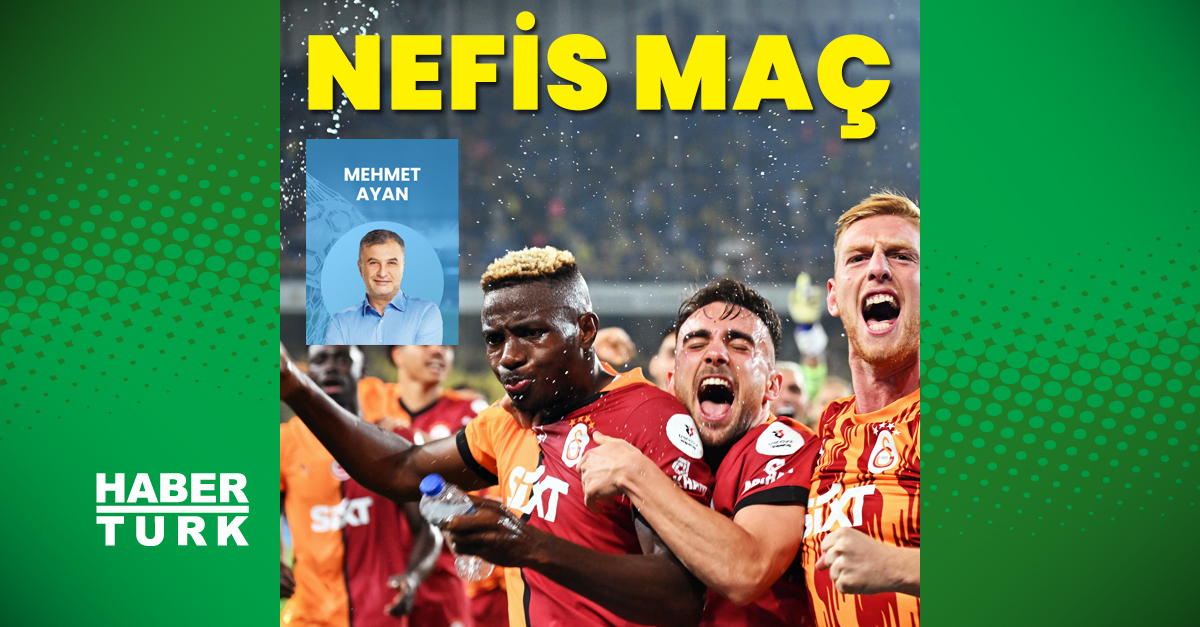 Mehmet Ayan yazdı: Nefis maç